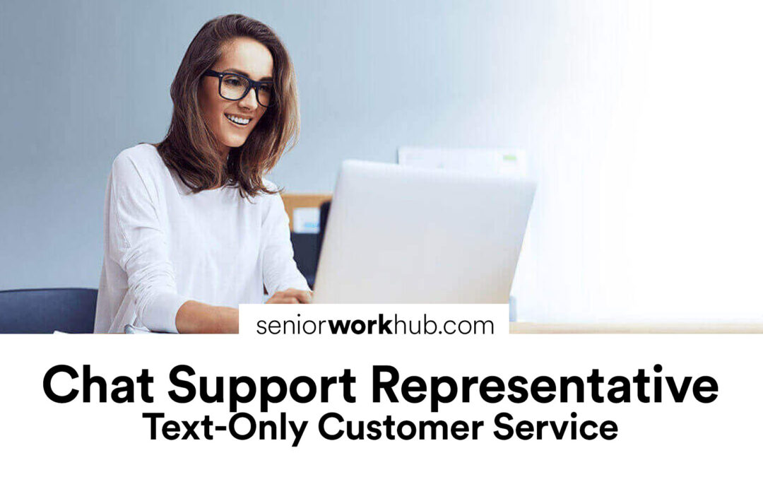 Chat Support Representative - seniorworkhub.com